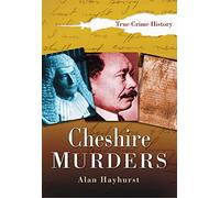 Cheshire Murders (Sutton True Crime History)