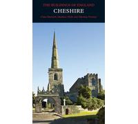 Cheshire: The Buildings of England (Pevsner Architectural Guides: Buildings of England)