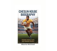 CHESLIN KOLBE BIOGRAPHY: Winning World Cups and Winning Hearts
