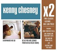 Chesney, Kenny - X2: Everywhere We Go / Be As You Are