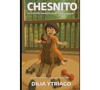 CHESNITO: Las Increibles Aventuras de un Perro Inmigrante