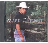 Mark Chesnutt - What a Way to Live