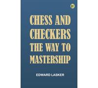 Chess and Checkers : the Way to Mastership