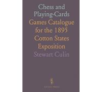 Chess and Playing-Cards: Games Catalogue for the 1895 Cotton States Exposition