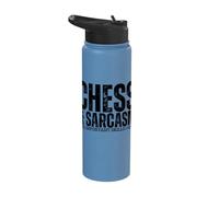 Chess and Sarcasm Player Funny Chess Stainless Steel Insulated Water Bottle