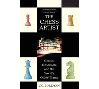 Chess Artist: Genius, Obsession, and the World's Oldest Game