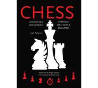 Chess : Beginners & Intermediate; Openings, Strategies & Endgames
