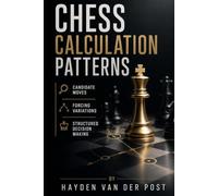 Chess Calculation Patterns: Candidate Moves, Forcing Variations, and Structured Decision Making