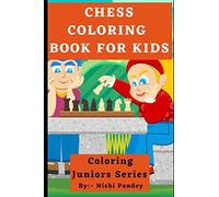 Chess Coloring Book For Kids: Coloring Juniors Series