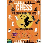 Chess Coloring Book for Kids: Halloween Coloring Book for Kids Ages 4-12 (Chess books for kids)