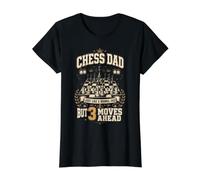 Chess Dad 3 Moves Ahead Funny Chess Player Father Value Graphic T-Shirt, Women, Black, S
