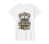 Chess Dad 3 Moves Ahead Funny Chess Player Father Value Graphic T-Shirt, Women, White, M