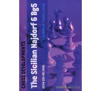 Chess Developments: Sicilian Najdorf 6 Bg5: The Sicilian Najdorf 6 Bg5