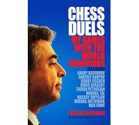 Chess Duels: My Games with the World Champions