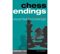 Chess Endings : Essential Knowledge