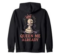 Chess Enthusiasts Queen Me Already Pawn Zip Hoodie