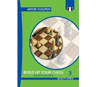 Chess Evolution 3: Mastery (Yusupov's Chess School Series)
