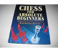 CHESS FOR ABSOLUTE BEGINNERS