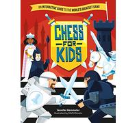Chess for Kids: An Interactive Guide to the World’s Greatest Game
