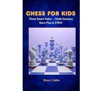 Chess for Kids: Three Smart Paths - Multi-Sensory, Story Play & STEM