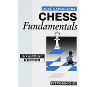 Chess Fundamentals (Algebraic) by Jose Raul Capablanca (1994) Paperback