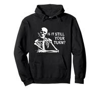 Chess Game Is It Still Your Turn? Funny Skeleton Waiting Pullover Hoodie