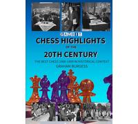 Chess Highlights of the 20th Century (Greatest Chess Games)