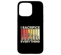 Chess I Sacrifice Everything Funny Checkerboard Player Joke Case for iPhone 15 Pro Max