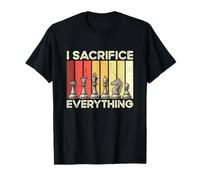 Chess I Sacrifice Everything Funny Checkerboard Player Joke T-Shirt