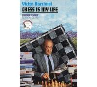 CHESS IS MY LIFE (Progress in Chess)
