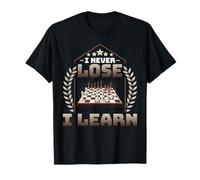 Chess Lover Funny I Never Lose Either I Win or I Learn Chess T-Shirt