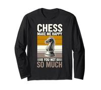 Chess Make Me Happy You Not So Much Long Sleeve T-Shirt