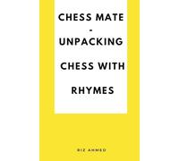Chess Mate - Unpacking Chess with rhymes