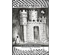 CHESS MOVES - A GRAPHIC NOVEL: Volume 1