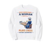 Chess Never Underestimate A Woman in Her Seventies Sweatshirt