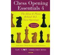 Chess Opening Essentials Volume 4: 1.c4 / 1.nf3 / Minor Systems