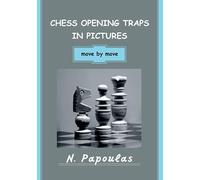 Chess Opening Traps in Pictures Move by Move