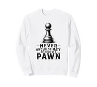 Chess Pawn Gift Never Underestimate Power Strategy Player Sweatshirt