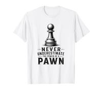 Chess Pawn Gift Never Underestimate Power Strategy Player T-Shirt