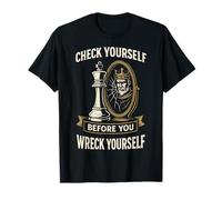 Chess Player Board Check Yourself Before You Wreck Yourself T-Shirt