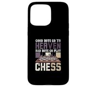 Chess Player - Heaven Bad Boys Go Play Chess Case for iPhone 15 Pro Max