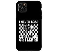 Chess Player Master I Never Lose Either I Win Or I Learn Case for iPhone 11 Pro Max