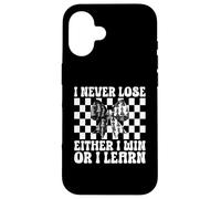 Chess Player Master I Never Lose Either I Win Or I Learn Case for iPhone 16
