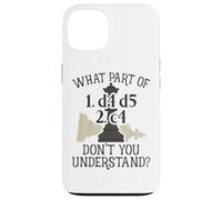 Chess Player What Part Of 1.d4 d5 2.c4 Opening Queens Gambit Case for iPhone 13
