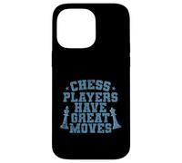 Chess Players Have Great Moves Chess Case for iPhone 14 Pro Max