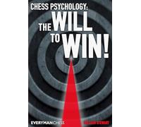Chess Psychology: The Will to Win! (Everyman Chess)