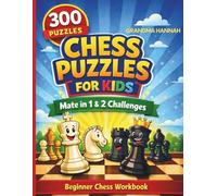 Chess Puzzles for Kids: 300 Mate in One & Mate in Two Exercises - Beginner Chess Tactics Workbook (Chess books for kids)