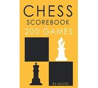 Chess Scorebook: Chess Notation Pad, 200 Games Sheets 80 Moves to Track and Record a Chess Game.