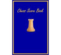 Chess Scorebook: Log Book Score Sheet for 100 Chess Game for any Chess Players - Colour Blue