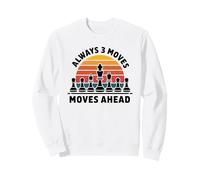 Chess Strategy Always Three Moves Ahead Tee For Men Women Sweatshirt